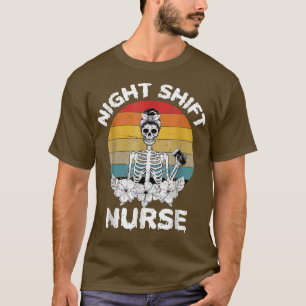 Funny Night Shift Nurse Skelett Halloween Rn Nurs T-Shirt