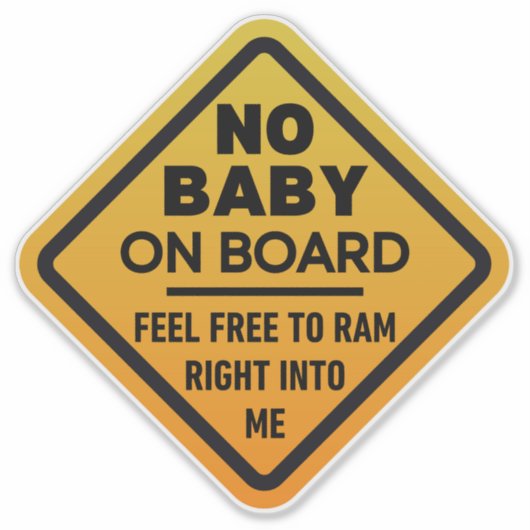 Funny No Baby an Bord Erwachsene Kaution Stoßfänge Aufkleber (Vorderseite)