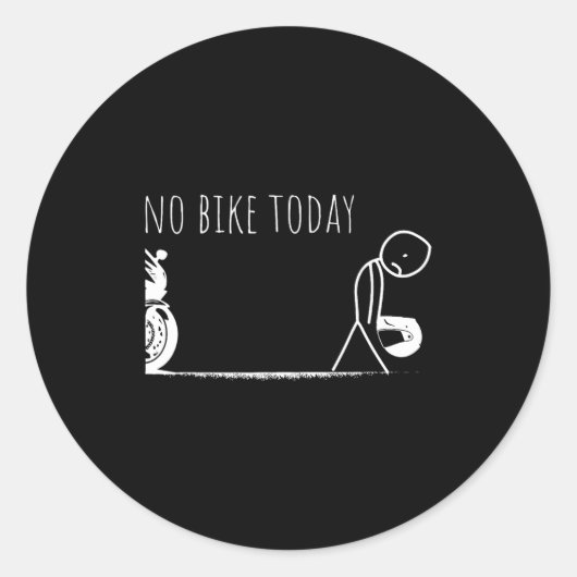 Funny No Bike Today  Runder Aufkleber (Vorderseite)