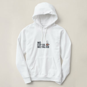 Funny 'No Coffee, No Talkie' Hoodie Kaffee Lover
