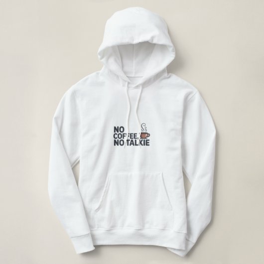 Funny 'No Coffee, No Talkie' Hoodie | Kaffee Lover (Design vorne)