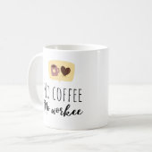 Funny No Coffee No Workee Kaffeetasse (Vorderseite Links)