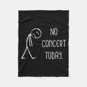 Funny No Concert Today Sad Stickman Music Concert Fleecedecke (Vorderseite)
