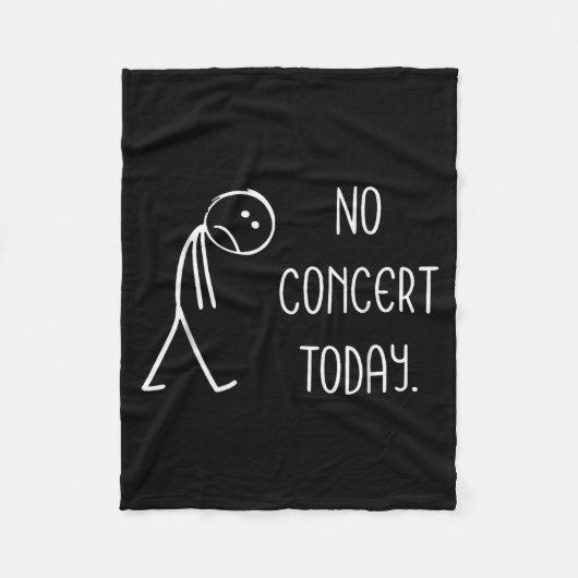 Funny No Concert Today Sad Stickman Music Concert Fleecedecke (Vorderseite)