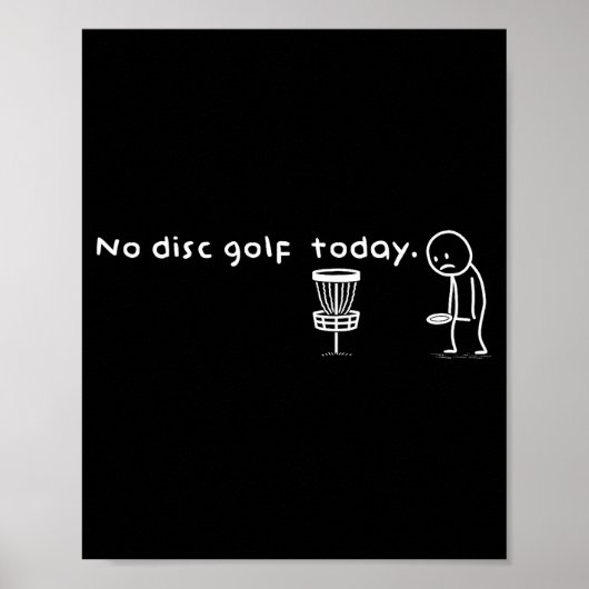 Funny No Disc Golf Today Humor Sarcastic Meme Srt  Poster (Vorne)