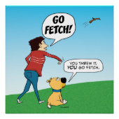 Funny no fetch Dog Poster (Vorderseite)