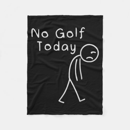 Funny No Golf Today Funny Golf Men Fleecedecke (Vorderseite)