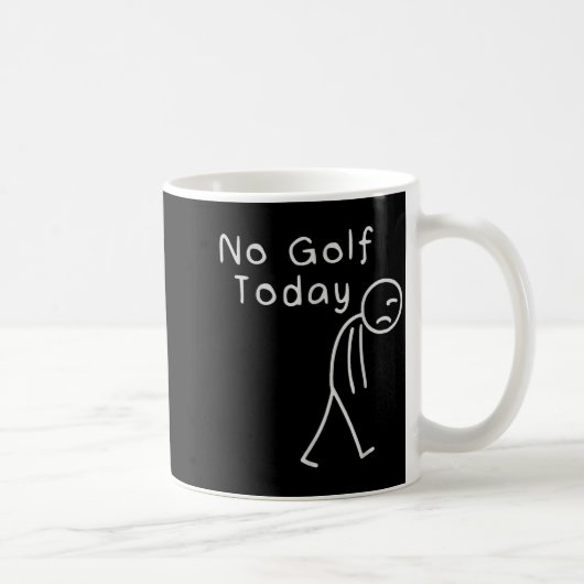 Funny No Golf Today Funny Golf Men  Kaffeetasse (Rechts)