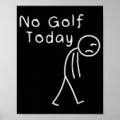 Funny No Golf Today Funny Golf Men  Poster (Vorne)