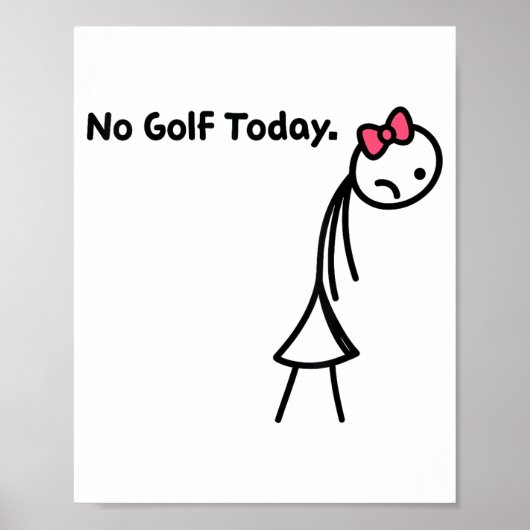 Funny No Golf Today Golf Srt For Golf Lovers Girls Poster (Vorne)