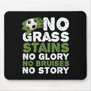 Funny No Gr Glory Bruises Story Quotes Mousepad