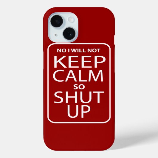 Funny No Ich werde nicht behalten Ruhe Case-Mate iPhone Hülle (Rückseite)