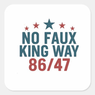 Funny no Imitats King Way 86 47 4. Juli Quadratischer Aufkleber