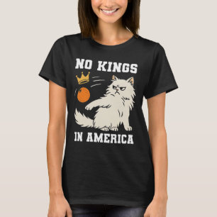 Funny No Kings in Amerika T-Shirt