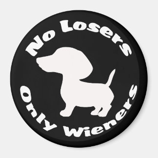 Funny No Losers only Dackeln Dackel Dog Pet Puff Magnet
