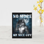 Funny No More Mr Nice Guy Alpha Wolf Meme Unhinged Karte (Gelbe Blume)
