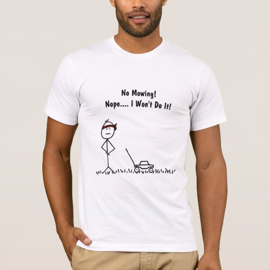 Funny No Mowing Lawn Shirt (Vorderseite)