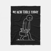 Funny No New Tools Today Tool Lover  Fleecedecke (Vorderseite)