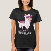 Funny No Prob-Llama Alpaca Lover T-Shirt (Vorderseite)