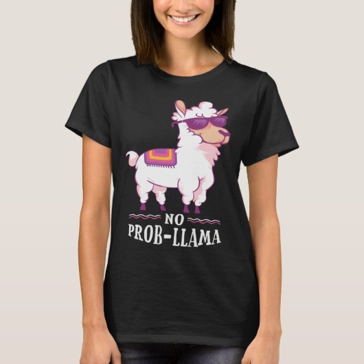 Funny No Prob-Llama Alpaca Lover T-Shirt (Vorderseite)