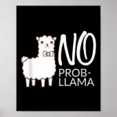 Funny No Prob Niedlich Llama Zitat Geschenk Grafik Poster (Vorne)