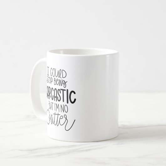 Funny No Quitter Sarcasm Kaffeetasse (Vorderseite Links)