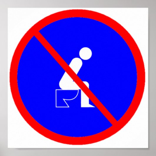 Funny no sitzend auf Toilette Sign Poster (Vorne)