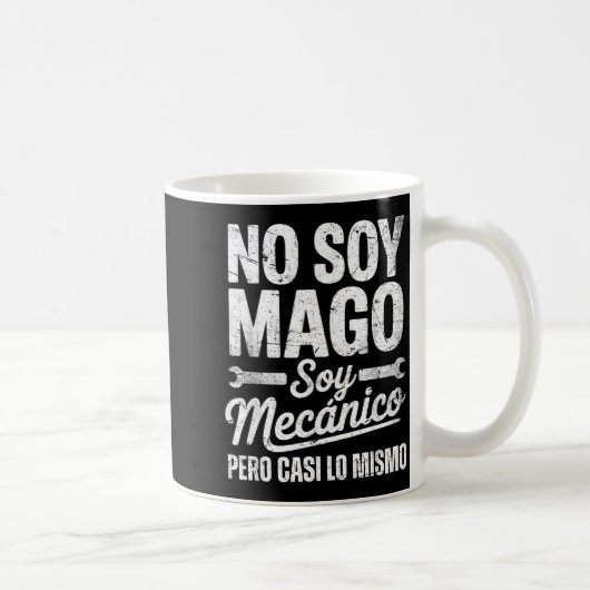Funny No Soy Mago Soy Mecánico Car Mechanic Spani- Kaffeetasse (Rechts)