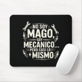 Funny No Soy Mago Soy Mecánico Car Mechanic Spani- Mousepad (Mit Mouse)
