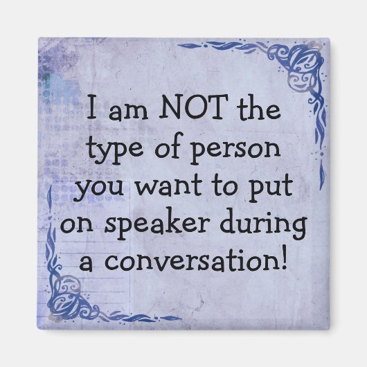 Funny No Speakerphone Magnet (Vorne)