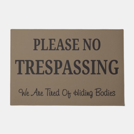 Funny No Trespassing Fußmatte (Vorderseite)