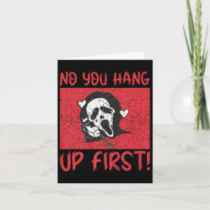 Funny No You Hang up Erste Gho-st-Anruf Hallo Ha Karte