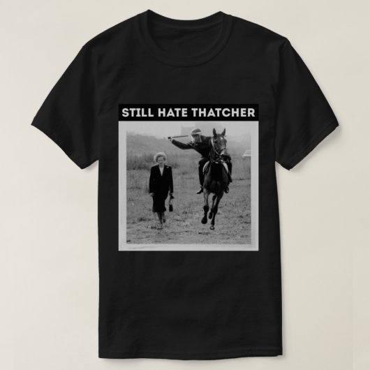 Funny noch hassen Thatcher T-Shirt (Design vorne)
