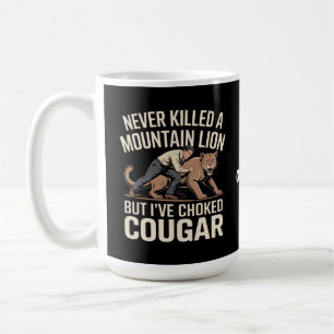 Funny noch nie tötete Berg Löwe aber geknackt Coug Kaffeetasse