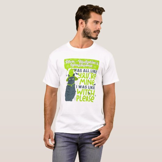 Funny Non-Hodgkin's Lymphoma Mine Hexe Bitte hal T-Shirt (Vorne ganz)