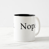 Funny Nope Coffee Tasse (VorderseiteRechts)
