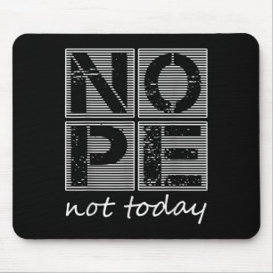 Funny Nope nicht heute Sarcastic Zitat Vintage Gra Mousepad