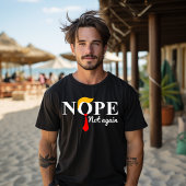 Funny Nope nicht wieder Trump Wahlen 2024 T-Shirt
