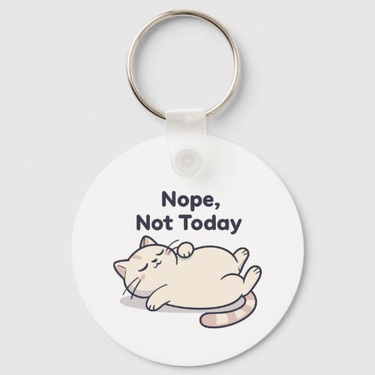 Funny “Nope, Not Today” 2026– Lazy Cat Schlüsselanhänger (Vorderseite)