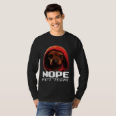 Funny Nope Not Today Dachshund I Lazy Dachshund No T-Shirt (Vorne ganz)