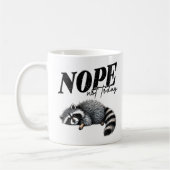 Funny Nope Not Today Müred Raccoon Kaffeetasse (Links)