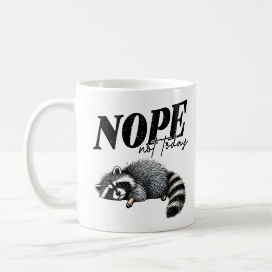 Funny Nope Not Today Müred Raccoon Kaffeetasse (Links)