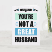 Funny not a Great Husband Message Birthday Karte (Vorderseite)