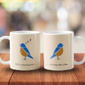 Funny-Not a Morning Birb-Bluebird Kaffeetasse