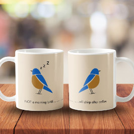 Funny-Not a Morning Birb-Bluebird Kaffeetasse