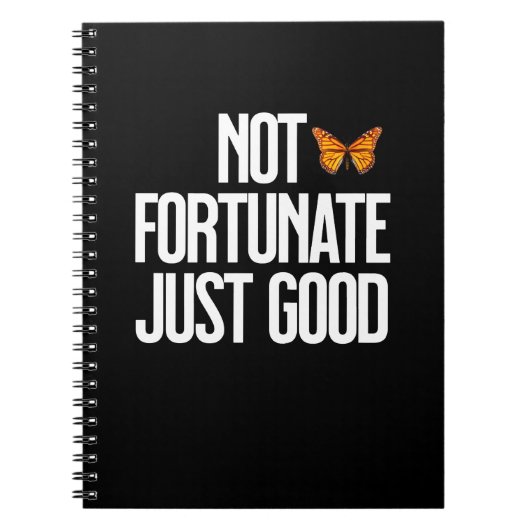 Funny Not Fortunate Just Good Monarch Butterfly Notizblock (Vorderseite)