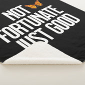 Funny Not Fortunate Just Good Monarch Butterfly Sherpadecke (3/4)