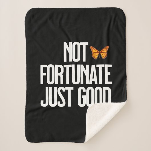 Funny Not Fortunate Just Good Monarch Butterfly Sherpadecke (Vorderseite)