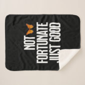 Funny Not Fortunate Just Good Monarch Butterfly Sherpadecke (Vorderseite (Horizontal))