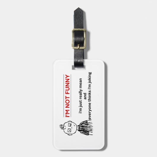Funny "Not Funny" Sarcasm Gepäckanhänger (Vorderseite vertikal)